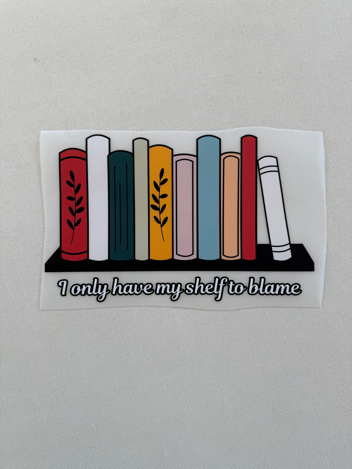 I only have my shelf to blame Shirt