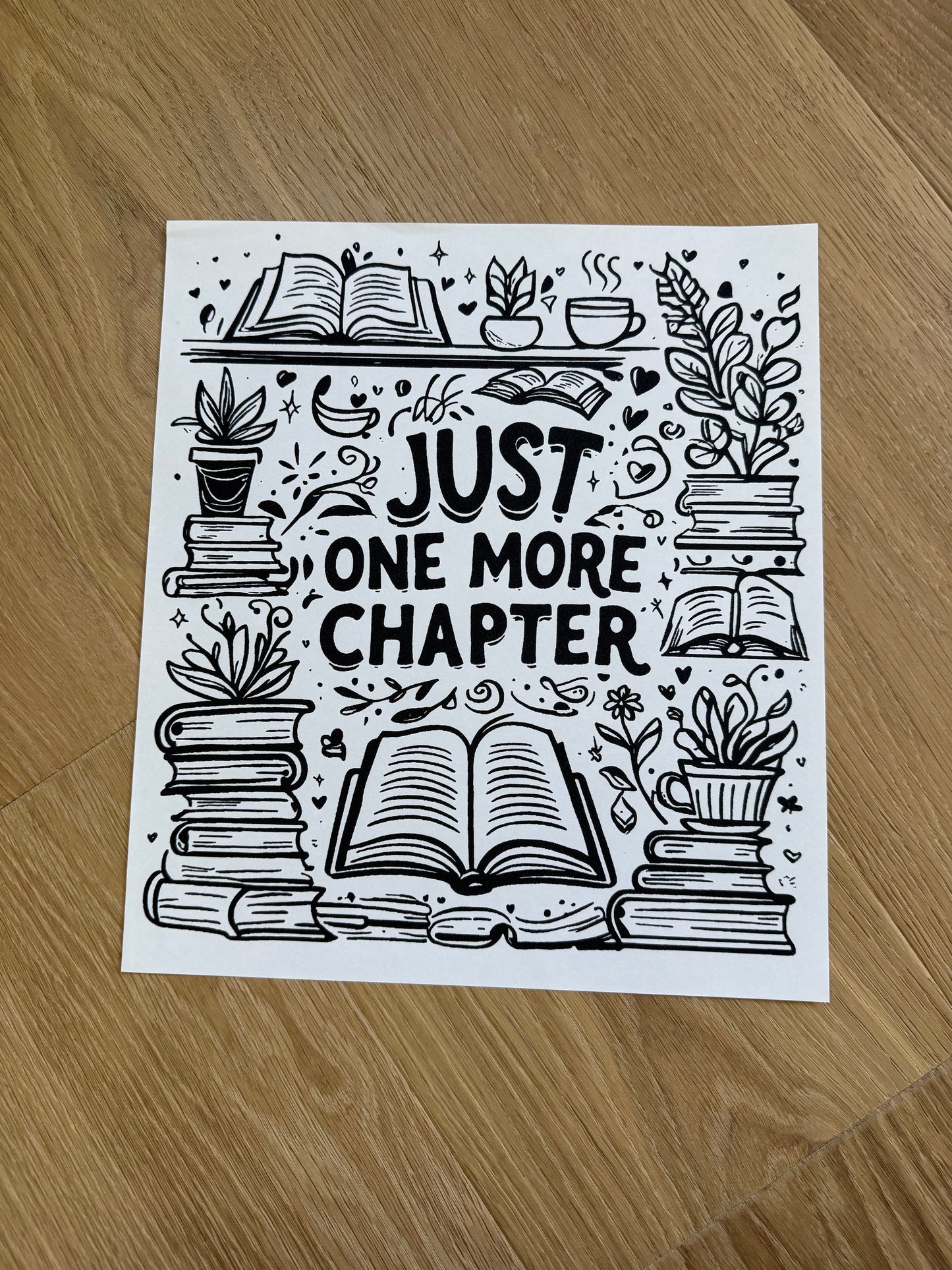 Just one more chapter (black ink) Shirt