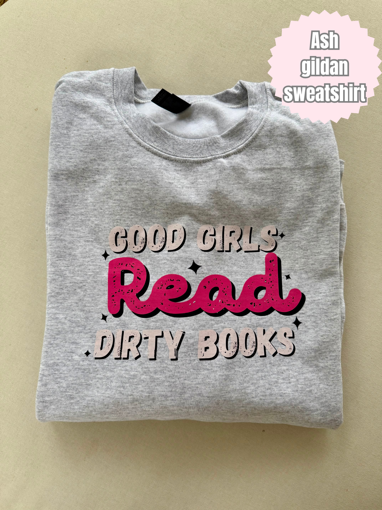 Good girls read dirty books (pink) Shirt