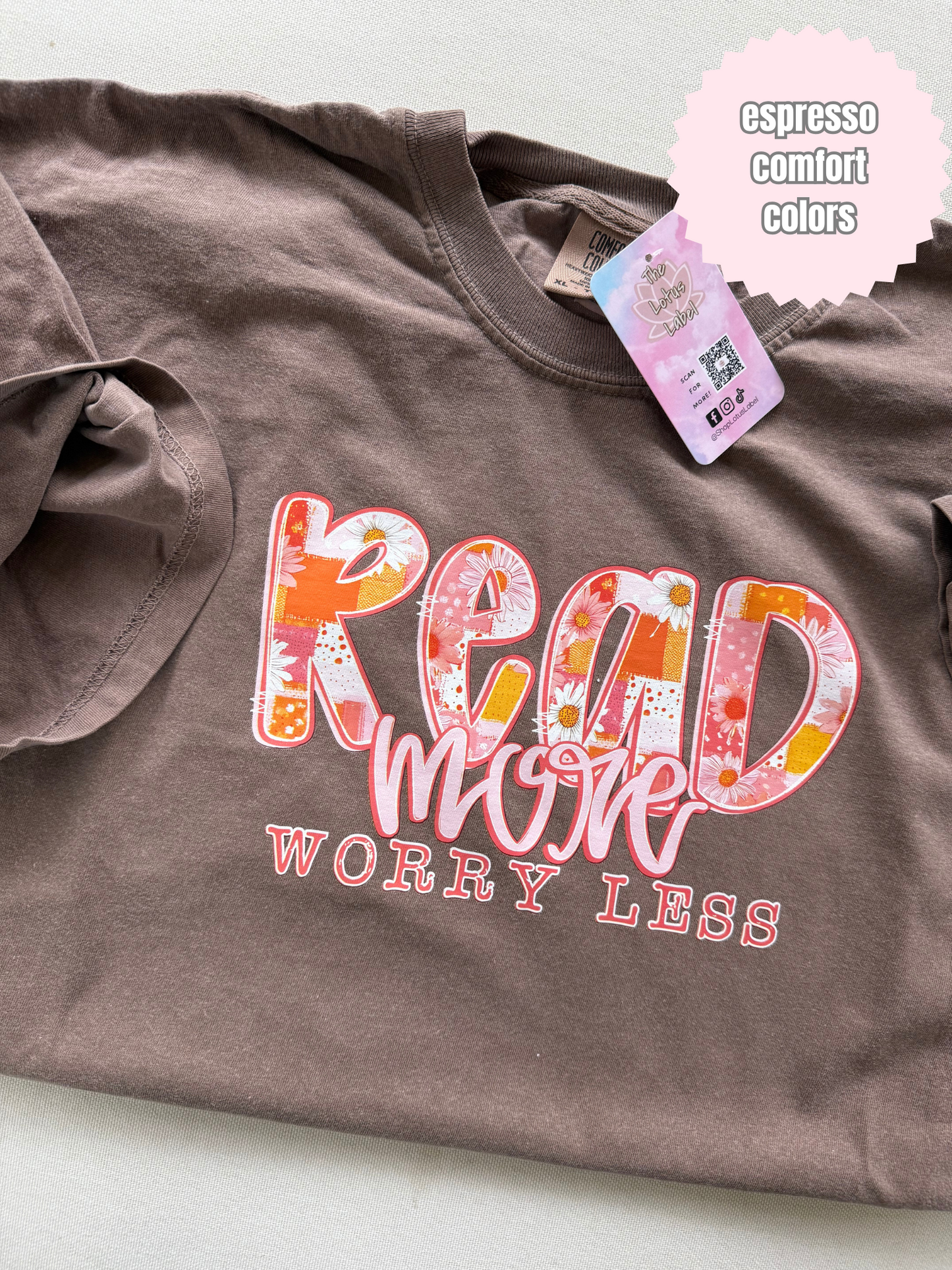 Read More Worry Less Shirt