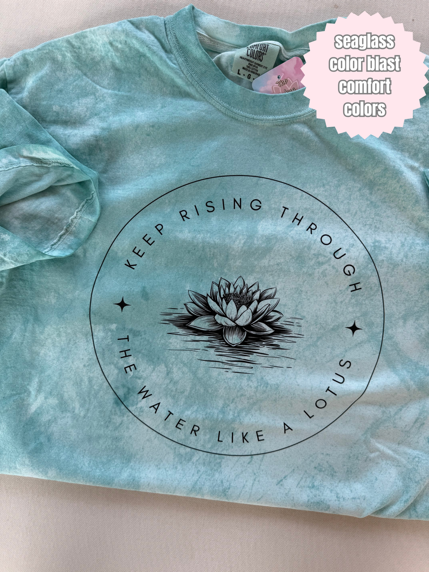 Keep rising through the water like a lotus Shirt (FRONT & BACK DESIGN)