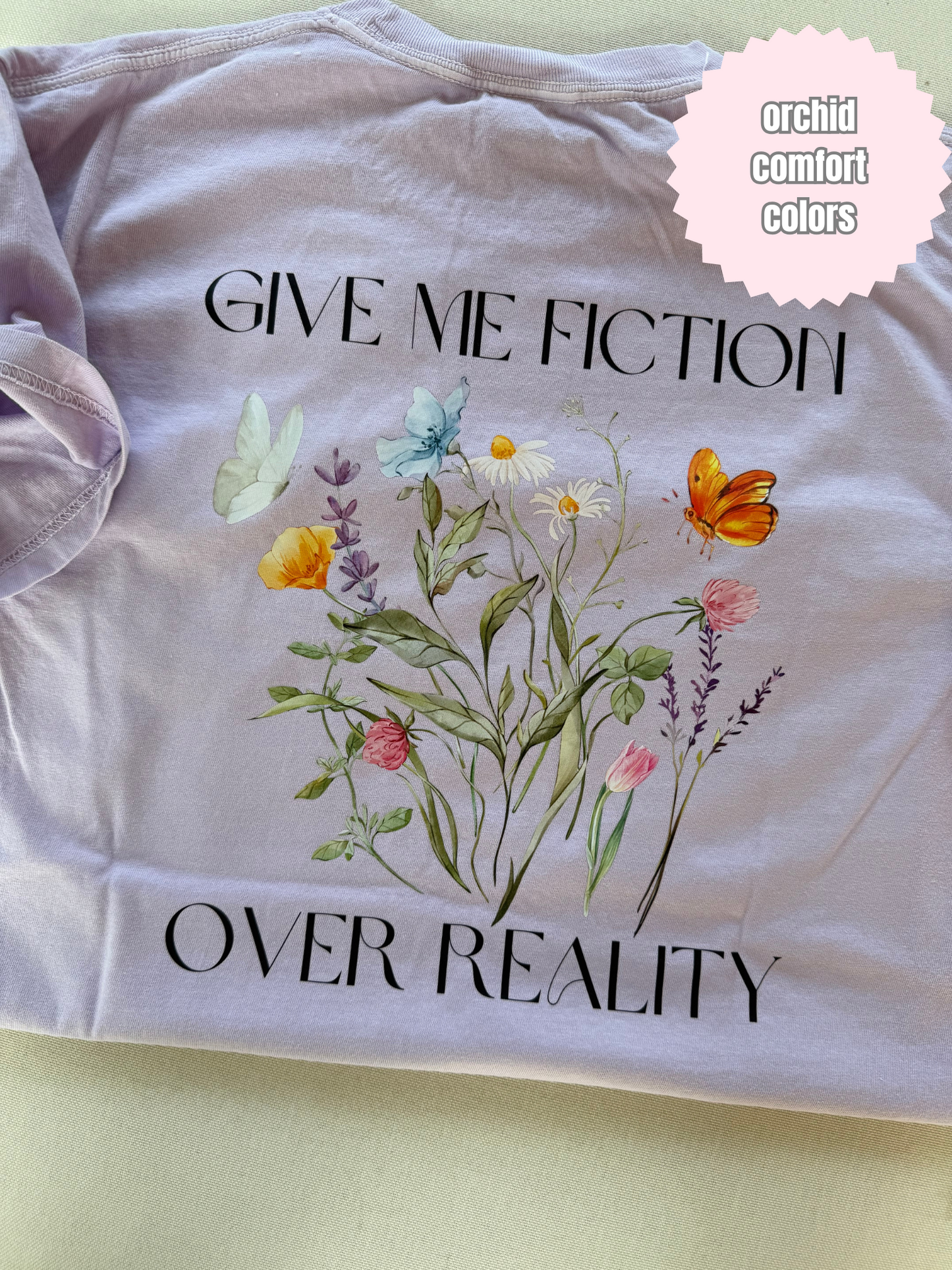 Give me fiction over reality Shirt (BACK & POCKET DESIGN)