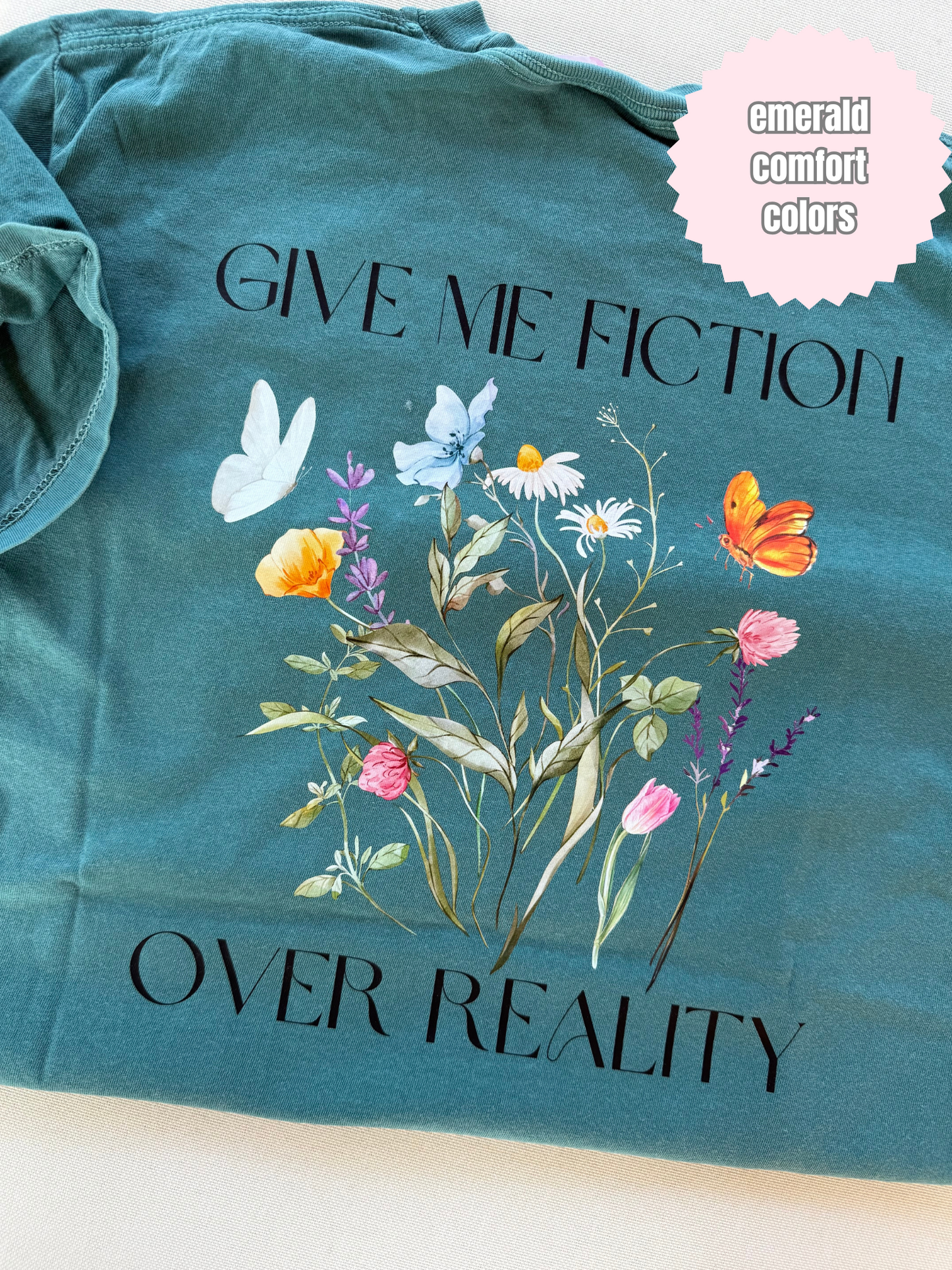 Give me fiction over reality Shirt (BACK & POCKET DESIGN)