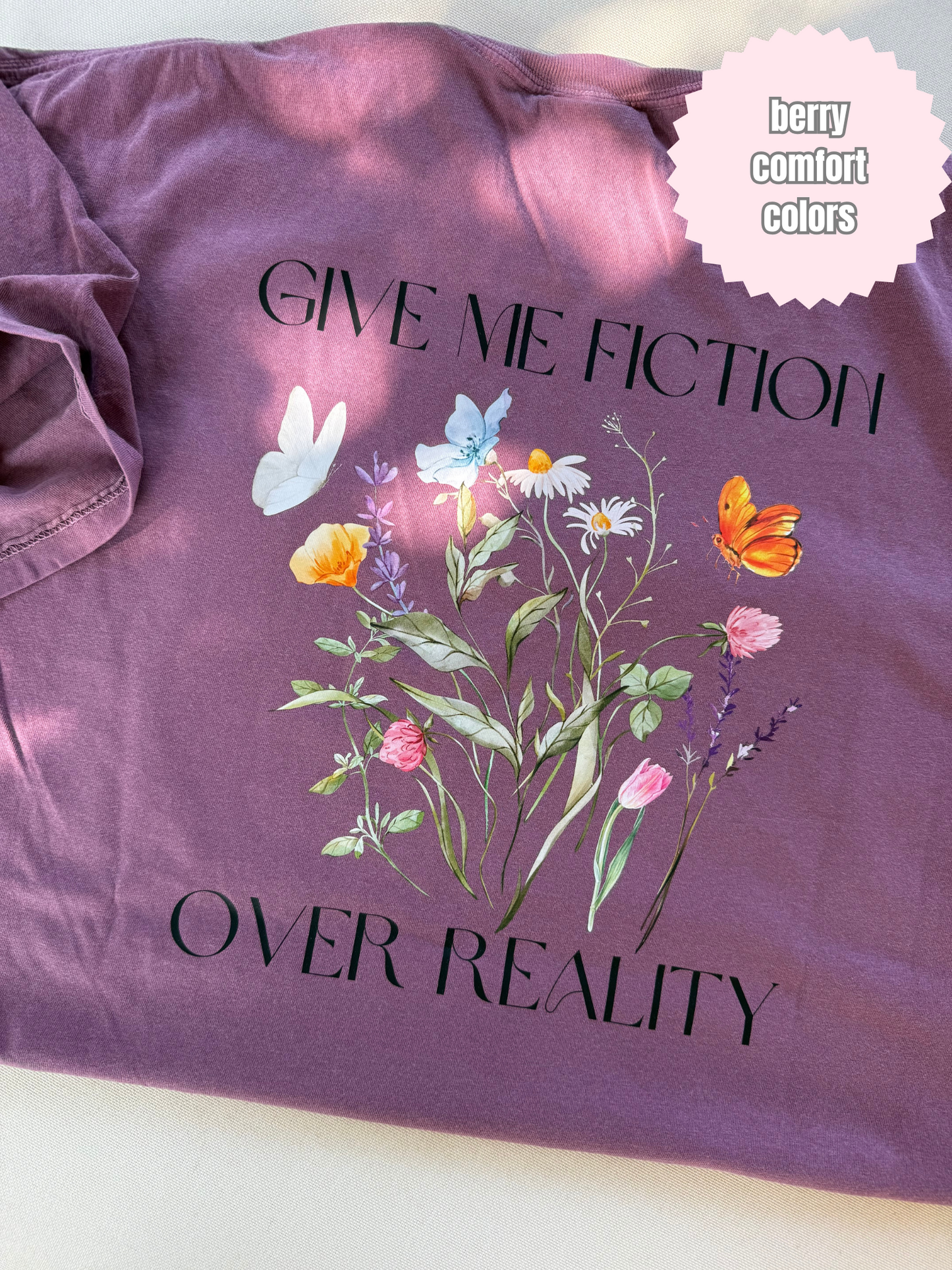 Give me fiction over reality Shirt (BACK & POCKET DESIGN)