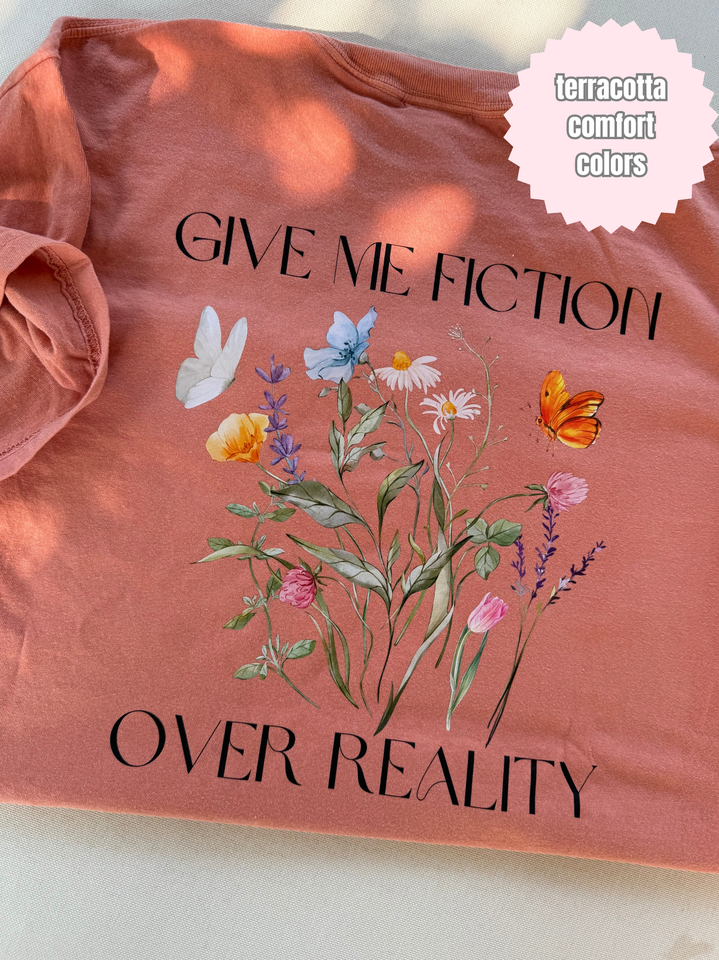 Give me fiction over reality Shirt (BACK & POCKET DESIGN)