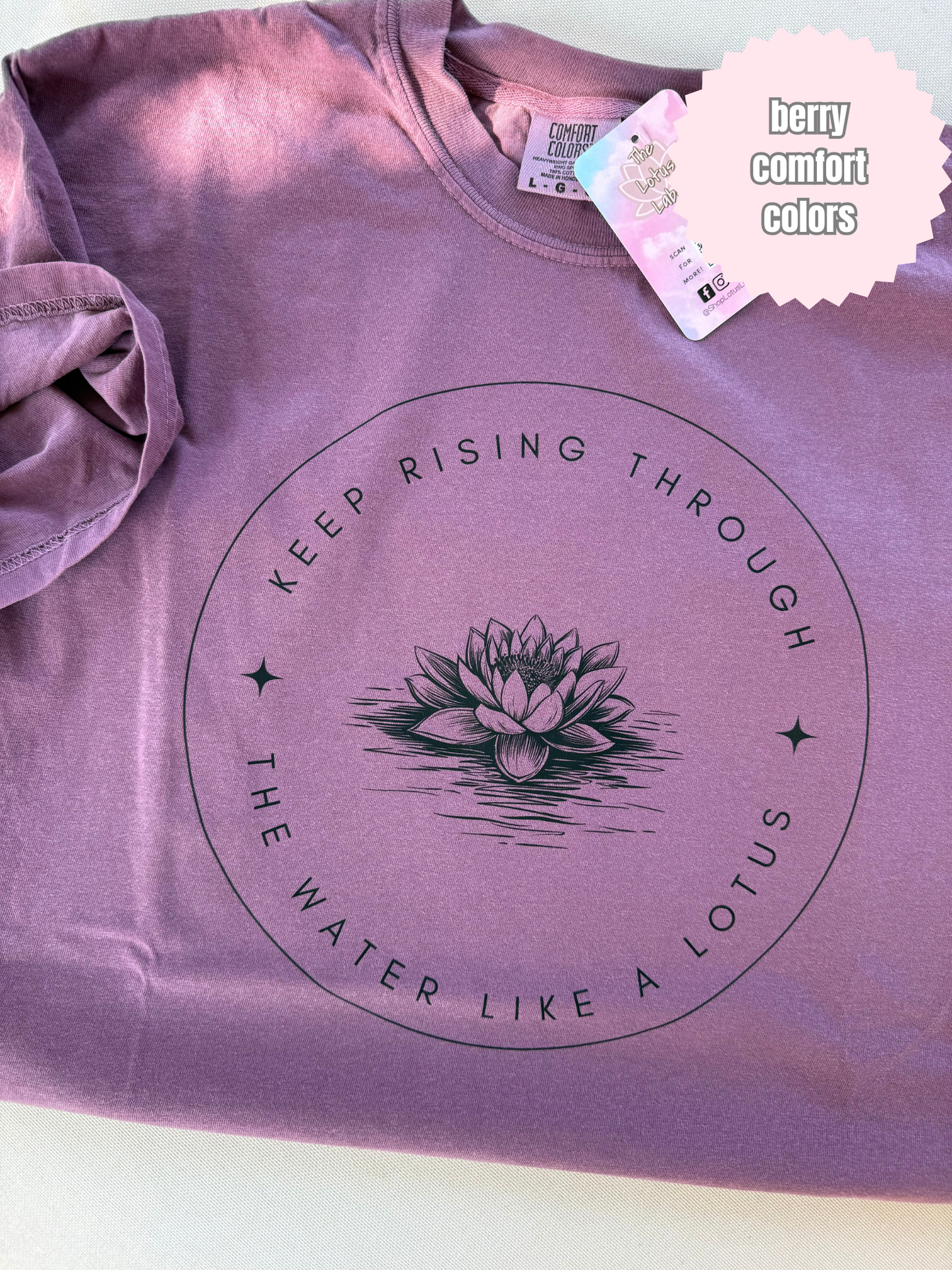 Keep rising through the water like a lotus Shirt (FRONT & BACK DESIGN)