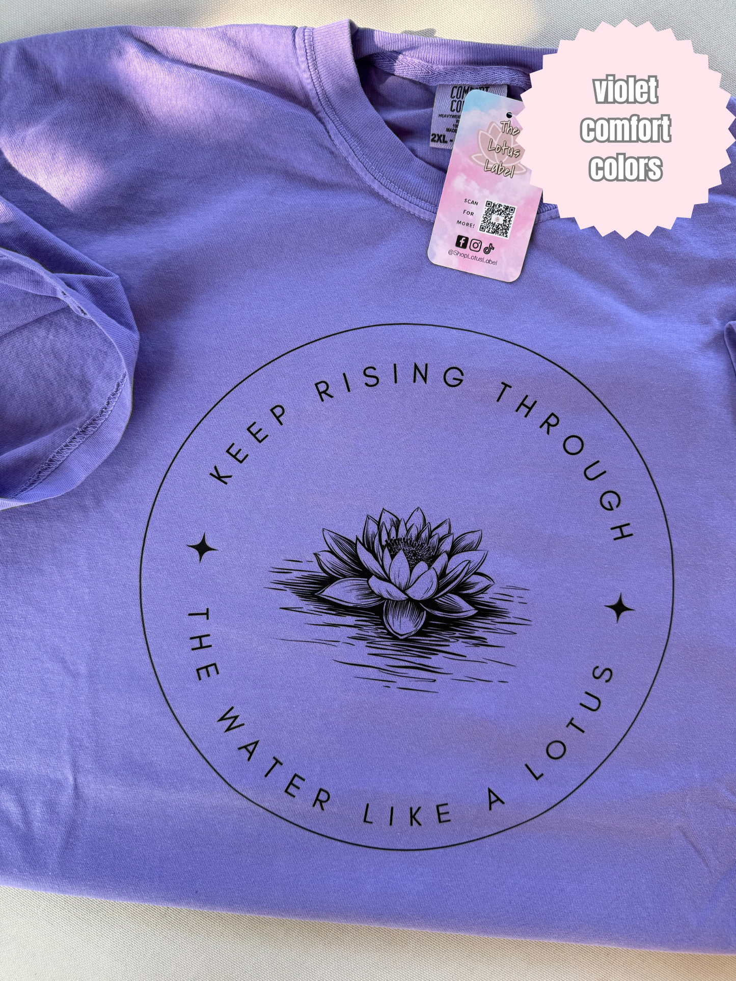 Keep rising through the water like a lotus Shirt (FRONT & BACK DESIGN)
