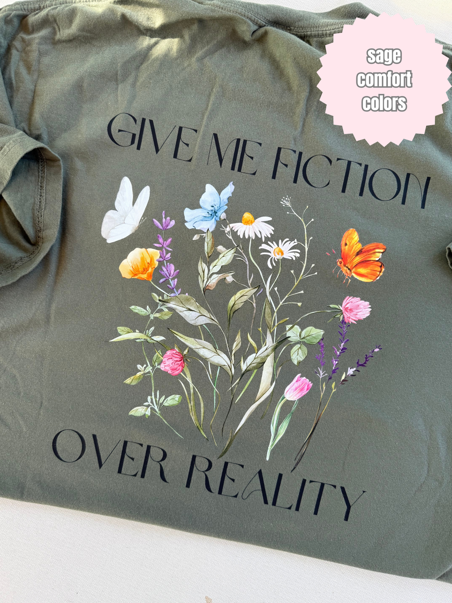 Give me fiction over reality Shirt (BACK & POCKET DESIGN)