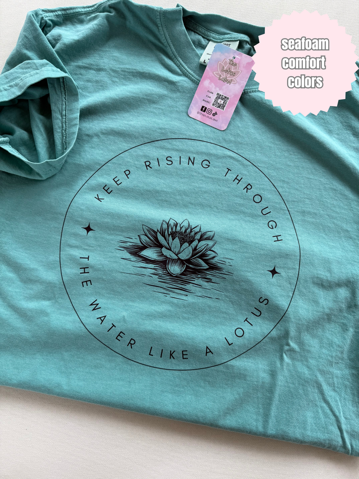 Keep rising through the water like a lotus Shirt (FRONT & BACK DESIGN)