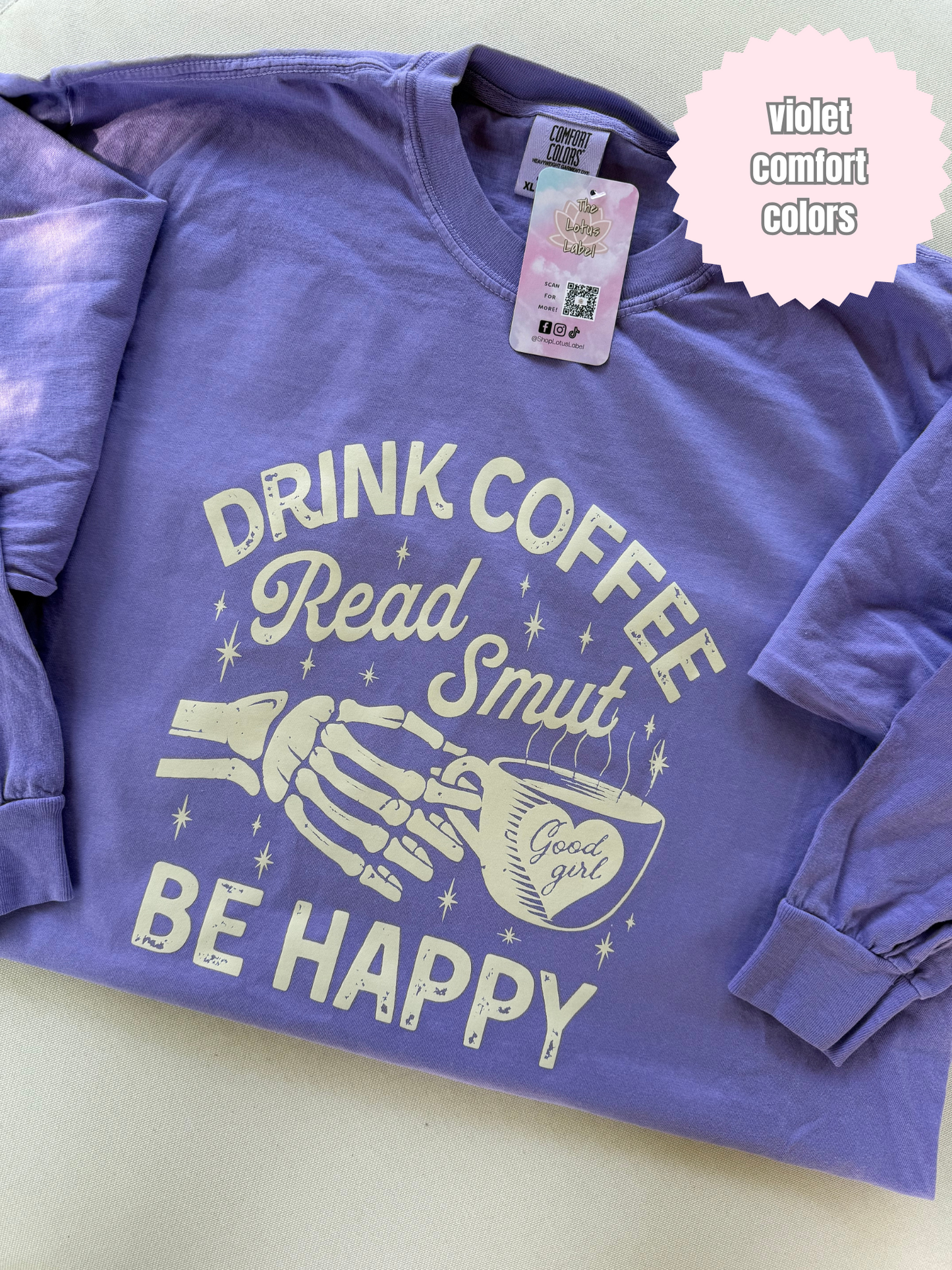 Drink Coffee Read Smut Be Happy Shirt