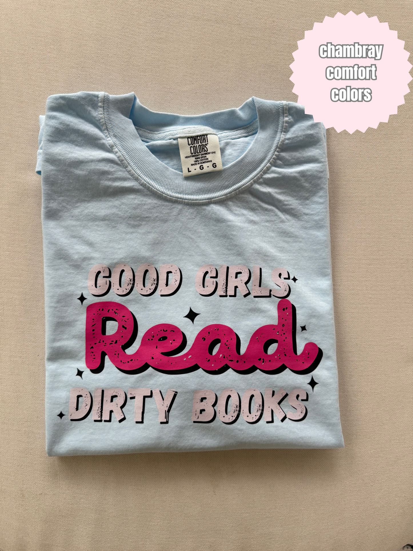 Good girls read dirty books (pink) Shirt