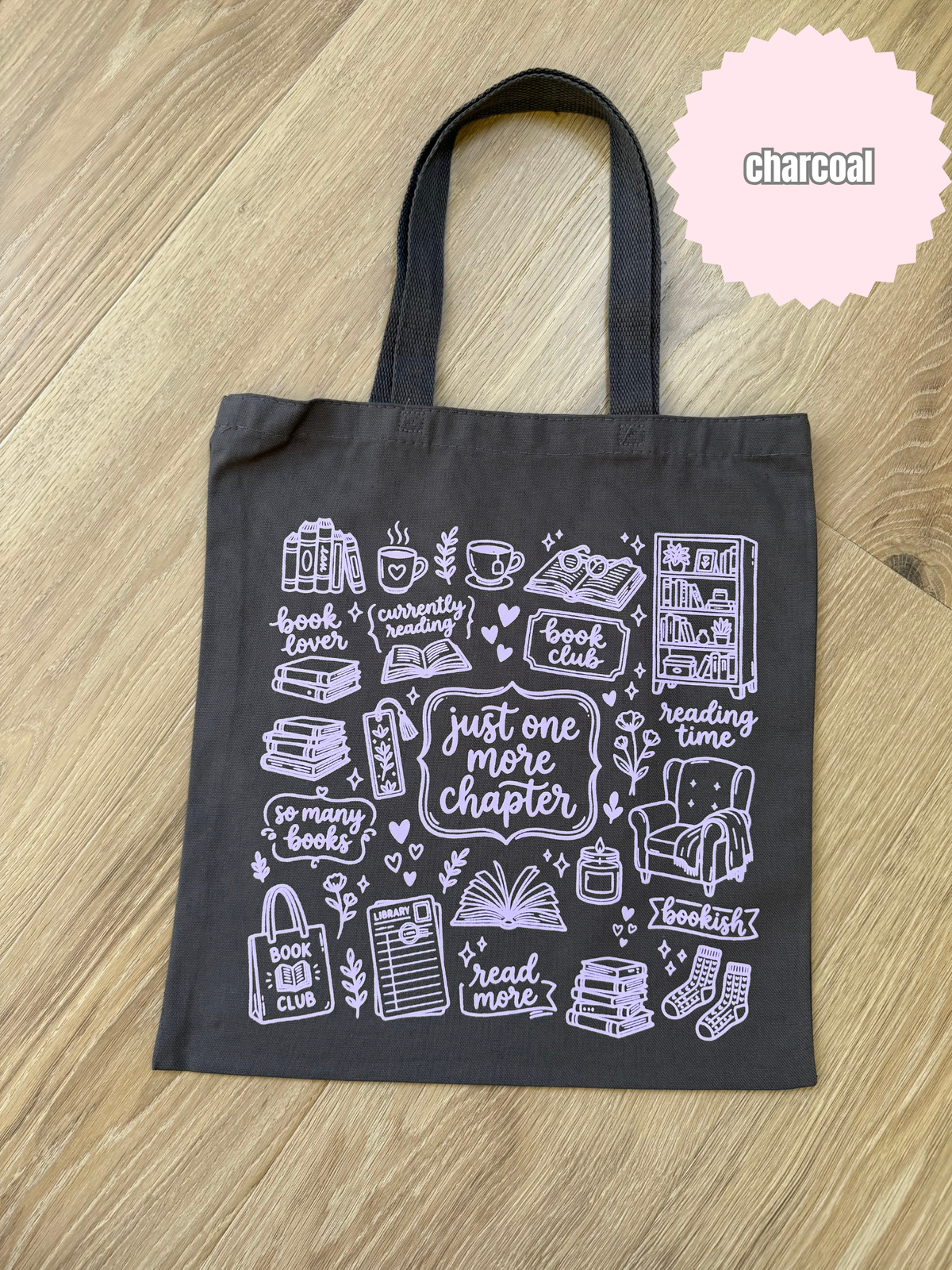 Just one more chapter (lavender ink) Tote Bag