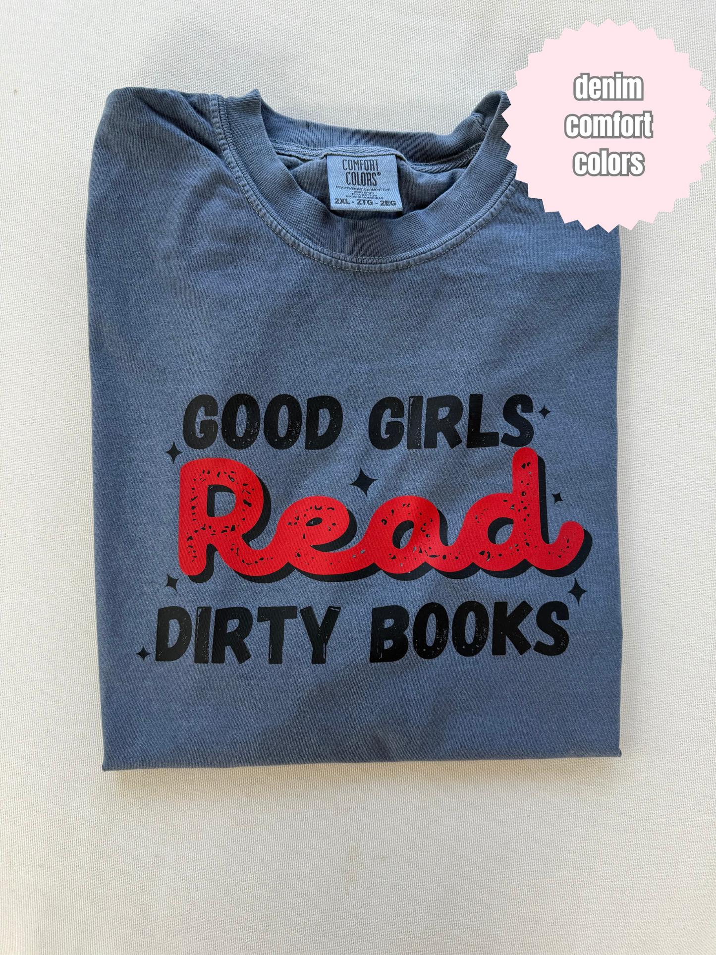 Good girls read dirty books (red) Shirt