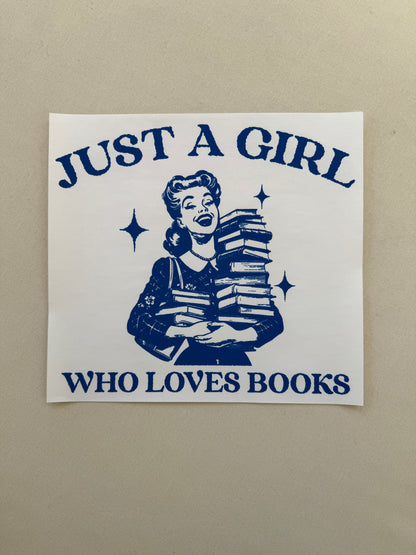 Just a girl who loves books Shirt (royal blue ink)