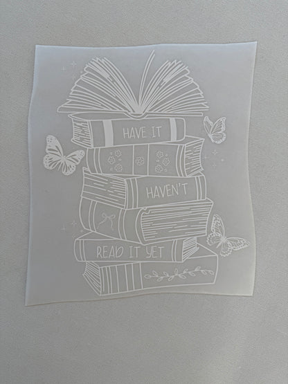 Have it Haven't Read it Yet Shirt (white)