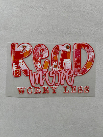 Read More Worry Less Shirt