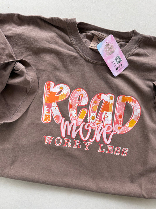 Read More Worry Less Shirt
