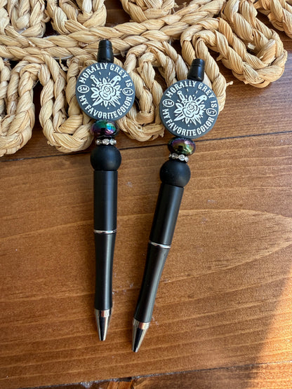 Morally grey is my favorite color Pen