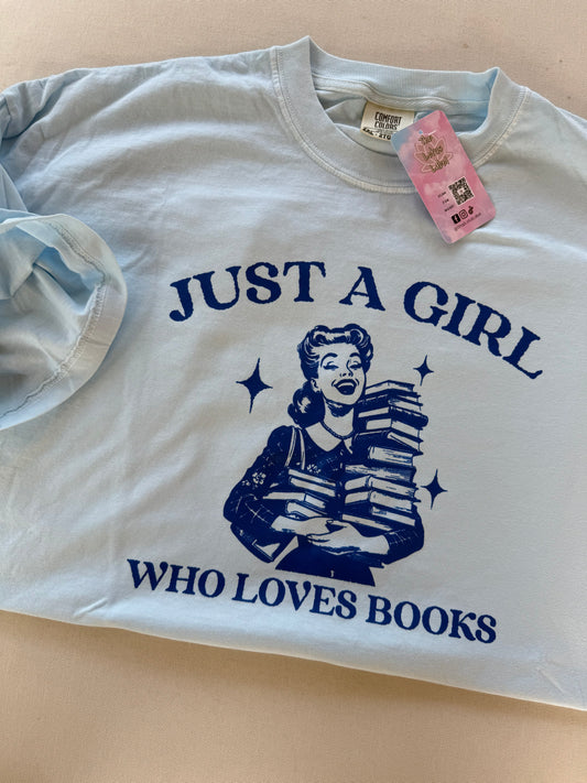Just a girl who loves books Shirt (royal blue ink)