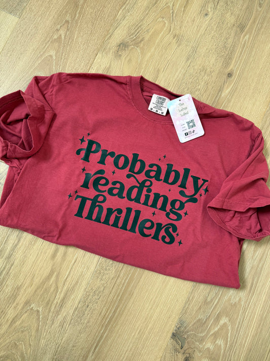 Probably reading thrillers Shirt