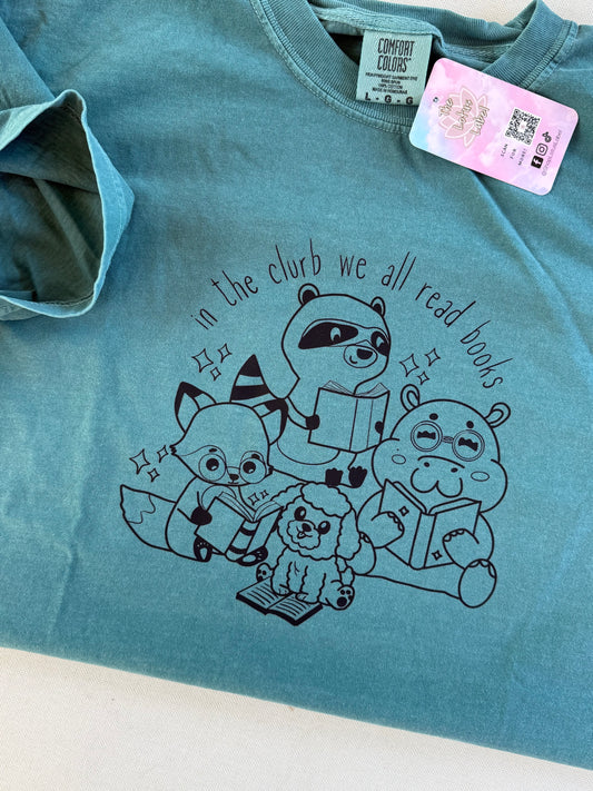 In the Clurb we all read books Shirt