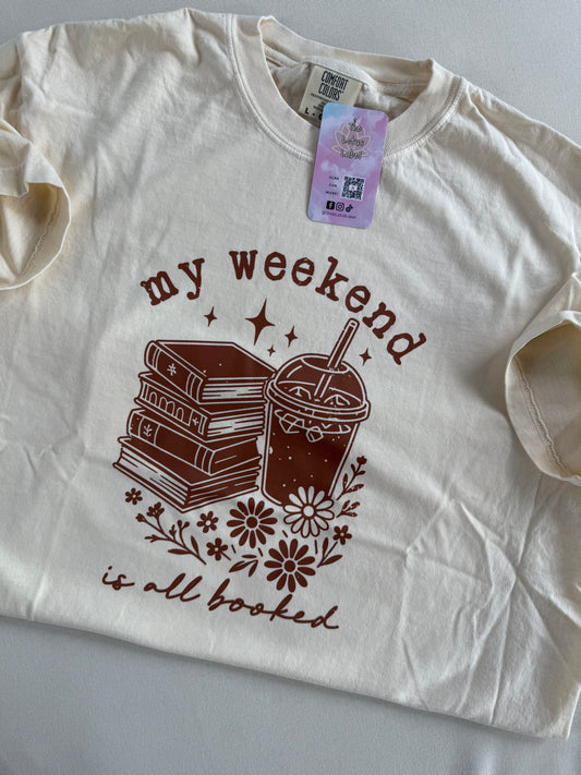 My weekend is booked Shirt