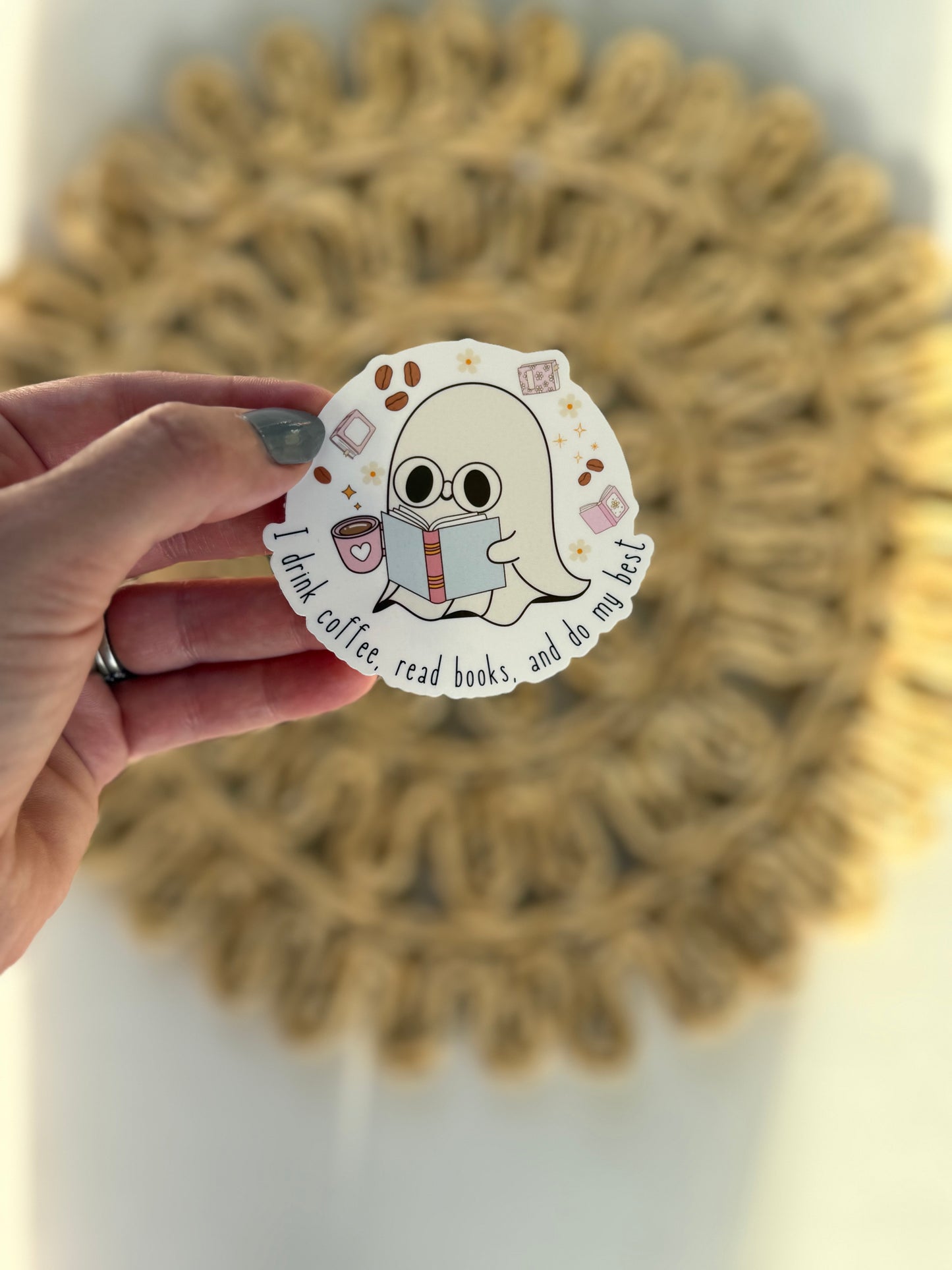 I drink coffee, read books, & do my best Sticker