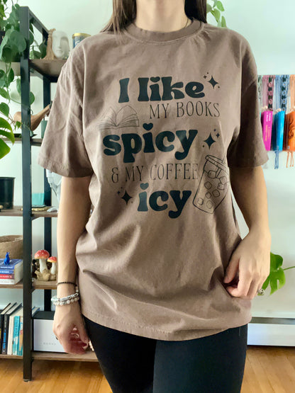 I like my books spicy & Coffee Icy Shirt