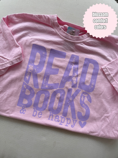 Read Books & Be Happy Shirt (purple ink)