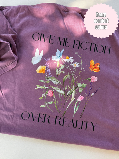Give me fiction over reality Shirt (BACK & POCKET DESIGN)