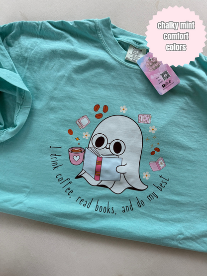 Drink coffee, read books, do my best Shirt