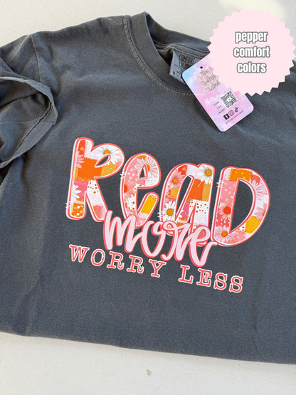 Read More Worry Less Shirt