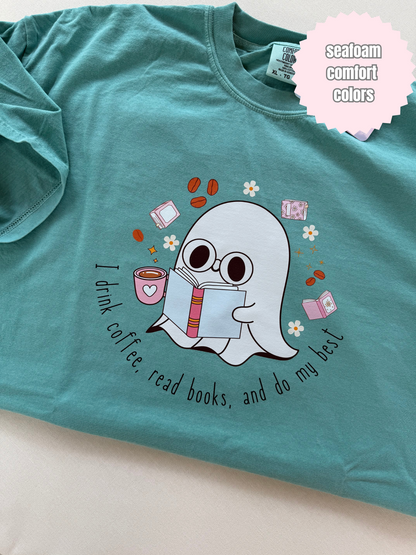Drink coffee, read books, do my best Shirt