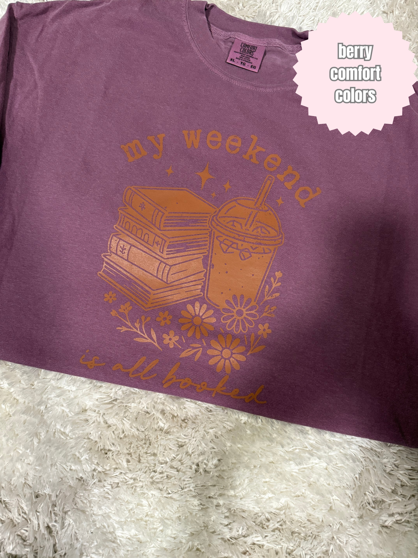 My weekend is booked Shirt