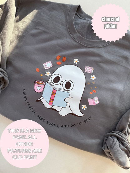 Drink coffee, read books, do my best Shirt (NEW FONT!)