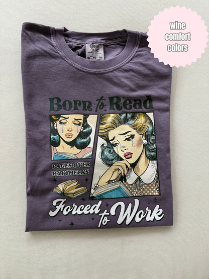 Born to read forced to work Shirt