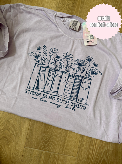 There's no such thing as too many books (navy ink) Shirt