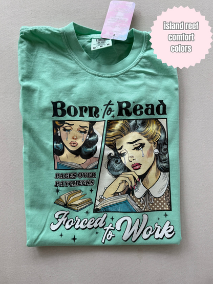 Born to read forced to work Shirt